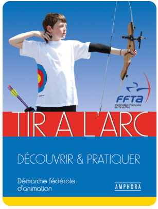 LIVRE - TIR A L'ARC DECOUVRIR & PRATIQUER